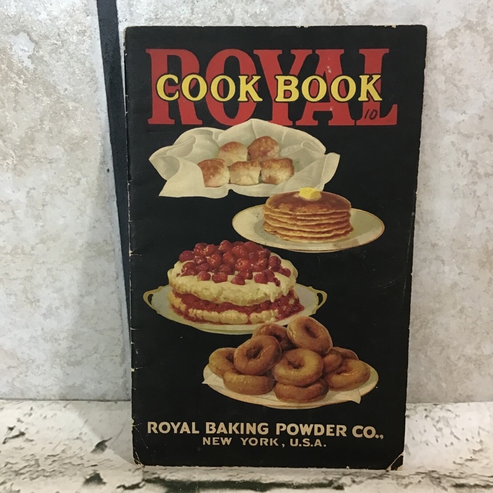 Vintage 1928‎ Royal Baking Powder Cook Book Bread Cake Cookies Pastry Soup Sauce